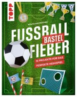 Fussball Bastel Fieber